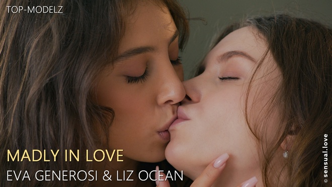 Eva Generosi and Liz Ocean - Madly In Love